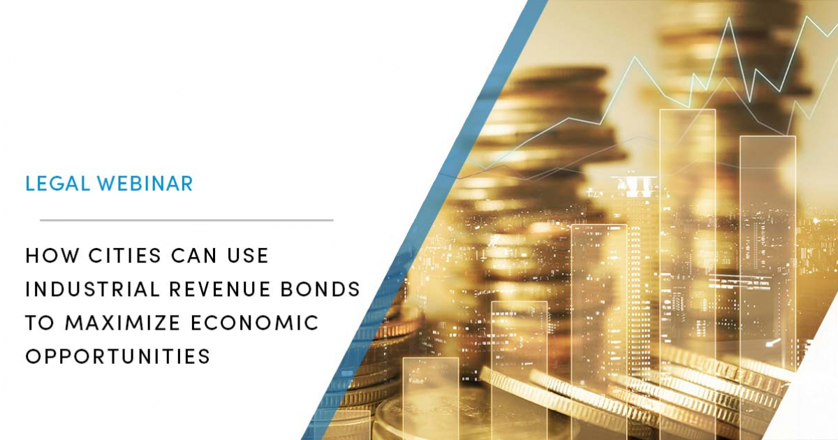 webinar-how-cities-can-use-industrial-revenue-bonds-to-maximize