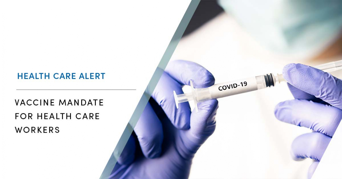 CMS Requires COVID-19 Vaccine For Health Care Workers At All Facilities ...