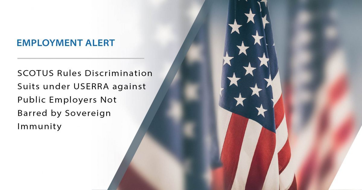 SCOTUS Rules Discrimination Suits under USERRA against Public Employers ...