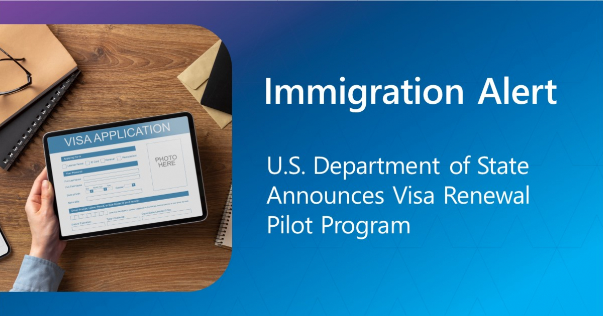 U.S. Department Of State Announces Visa Renewal Pilot Program