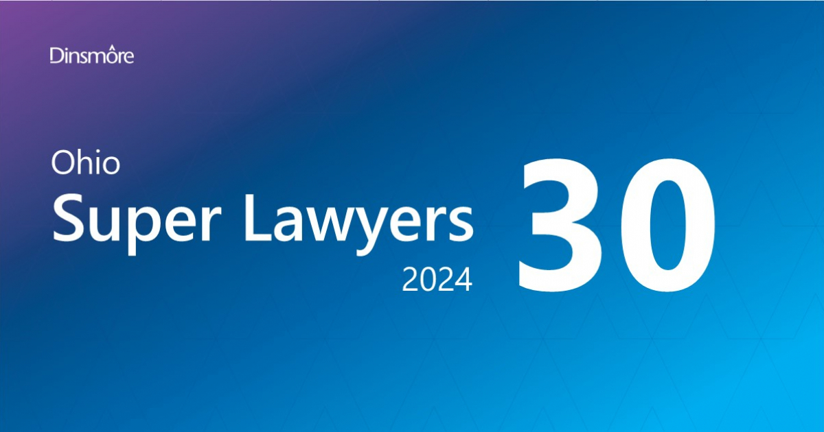 Ohio Super Lawyers Recognizes 30 Dinsmore Attorneys on 2024 List