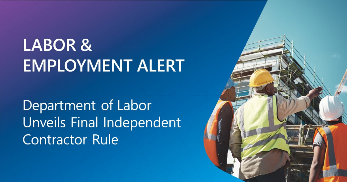 Department of Labor Unveils Final Independent Contractor Rule